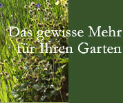 Das gewisse Mehr fr Ihren Garten